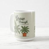 Grow through what you go through mom coffee Mug Koffiemok (Voorkant links)