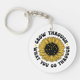 Grow through what you go through. sleutelhanger