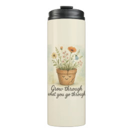 Grow Through What You Go Through Thermosbeker