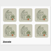 Grow through what you go through vierkante sticker (Vel)