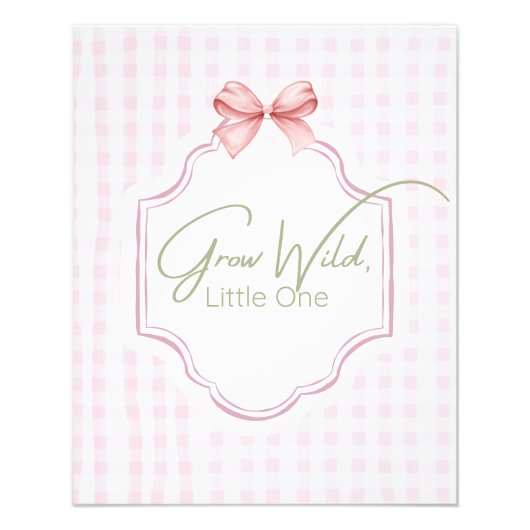 Grow Wild Little One | Pink Gingham Bow Nursery Foto Afdruk (Voorkant)