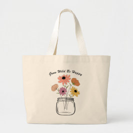 Grow Wild Wees blij: omarm de magische vreugde van Grote Tote Bag