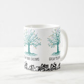 Grow Your Dreams Mug – Follow Your Dreams Inspirat Koffiemok (Voorkant rechts)