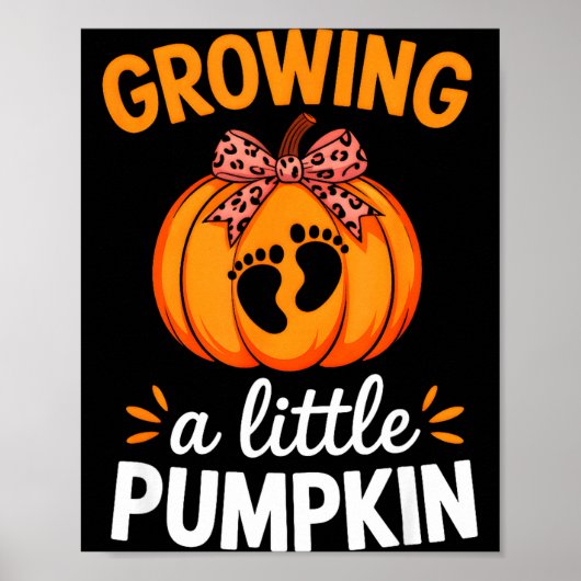 Growing A Little Pumpkin Maternity Thanksgiving Mo Poster (Voorkant)