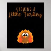 Growing A Little Turkey Thanksgiving  Poster (Voorkant)