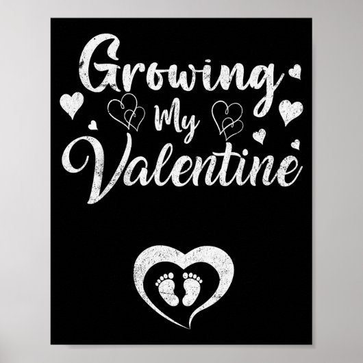 Growing My Valentine Pregnancy New Mom Valentines  Poster (Voorkant)
