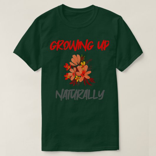 GROWING UP NATURALLY T-SHIRT (Design voorkant)
