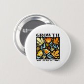 Growth Not Perfection Abstract Florals Sped Teache Ronde Button 5,7 Cm (Voorkant /achterkant)