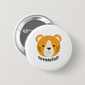 Grrateful Tiger Ronde Button 5,7 Cm (Voorkant /achterkant)