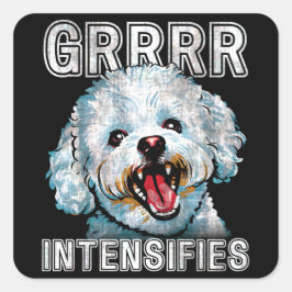 GRRRR intensiveert Funny Bichon Frise Dog Meme Vierkante Sticker