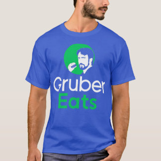 Gruber eet Hans Gruber T-shirt