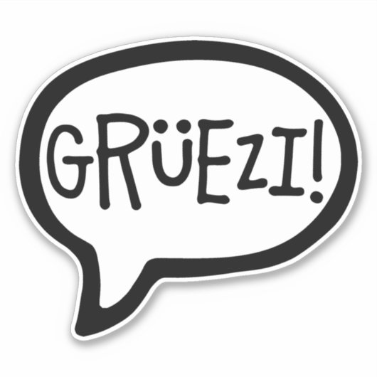 Grüezi. hallo in het Duits Schwiizerdütsch Sticker (Voorkant)