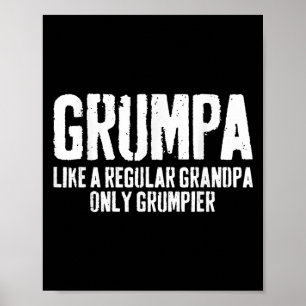 Grumpa als een normaal opa-Shirt Poster