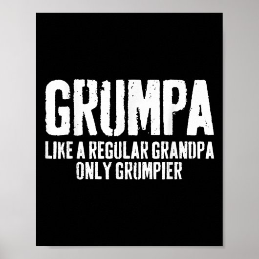 Grumpa als een normaal opa-Shirt Poster (Voorkant)