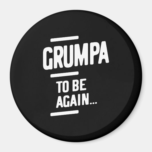 Grumpa om opnieuw te zijn | Grootvader Gift Magneet (Voorkant)