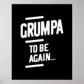 Grumpa om opnieuw te zijn | Grootvader Gift Poster (Voorkant)