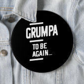 Grumpa om opnieuw te zijn | Grootvader Gift Ronde Button 6,0 Cm (In situ)