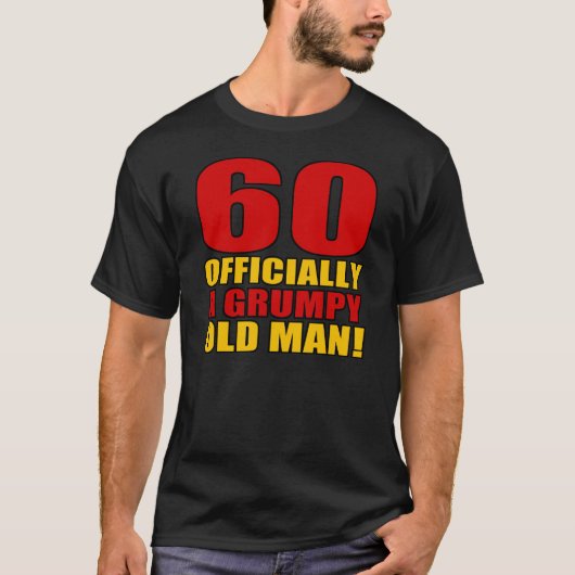 Grumpy 60th Birthday Humor T-shirt (Voorkant)