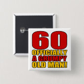 Grumpy 60th Birthday Humor Vierkante Button 5,1 Cm (Voorkant /achterkant)