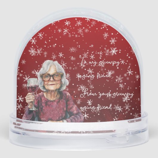 Grumpy Aging Female Friend Snow Globe Sneeuwbol (Achterkant)