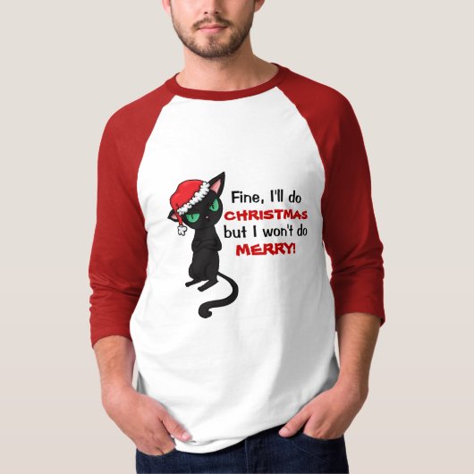 Grumpy Black Cat Wont is prettig kerstfeest T-shirt (Voorkant)