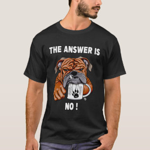Grumpy Bulldog met koffiekopje zegt nee T-shirt