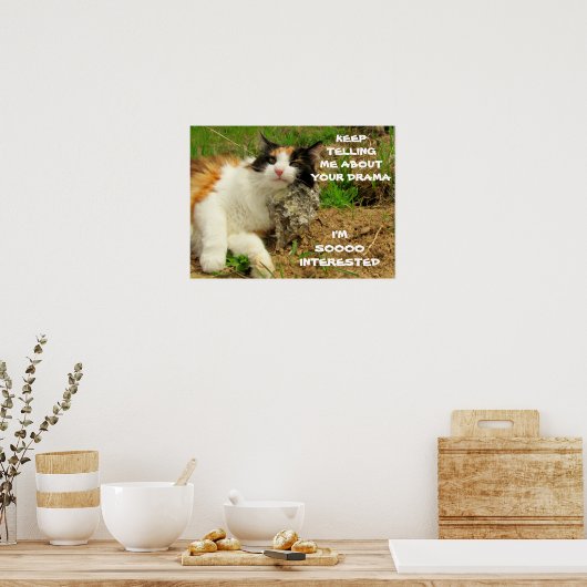 Grumpy Calico Cat Drama Sarcasm Poster (Keuken)