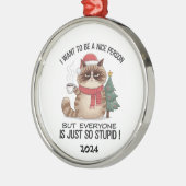 Grumpy Cat Iedereen is dom Metalen Ornament (Links)