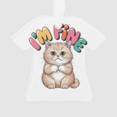 Grumpy Cat "I'm Fine" Funny Cartoon Shirt Ornament (voorkant)