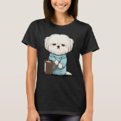 Grumpy Coffee  Dog on Coffee Maltese dog T-shirt (Voorkant)