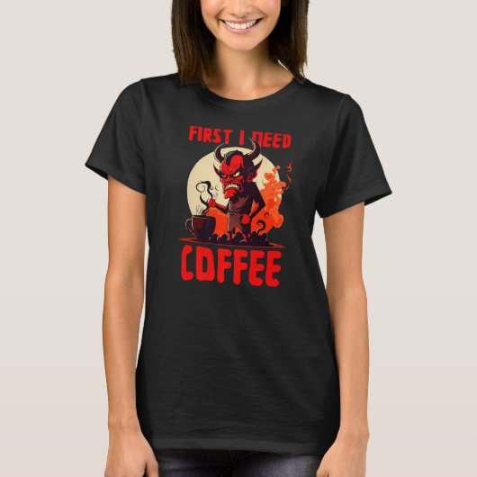 Grumpy Devil - First I Need Coffee - Saying Premiu T-shirt (Voorkant)