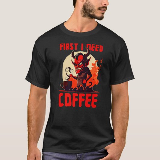 Grumpy Devil - First I Need Coffee - Saying Premiu T-shirt (Voorkant)
