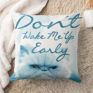 Grumpy Funny Cat word me niet vroeg wakker Kussen