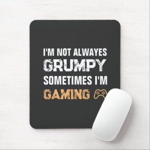 Grumpy Gamer Grappig Gaming Quote Muismat