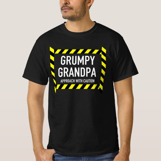 Grumpy Grandpa Approach with Caution Granddad Papa T-shirt (Voorkant)