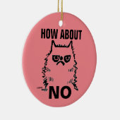 Grumpy kat grappig kerst ornament, Wat dacht je va Keramisch Ornament (Rechts)
