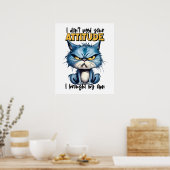 Grumpy kat houding grappig dier citaat poster (Keuken)