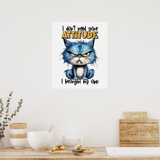 Grumpy kat houding grappig dier citaat poster (Keuken)