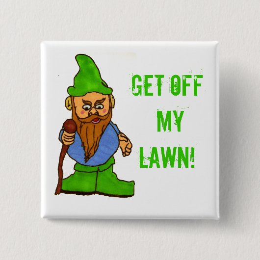 Grumpy Lawn Gnome uit mijn eigen land Vierkante Button 5,1 Cm (Voorkant)