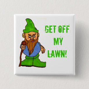 Grumpy Lawn Gnome uit mijn eigen land Vierkante Button 5,1 Cm