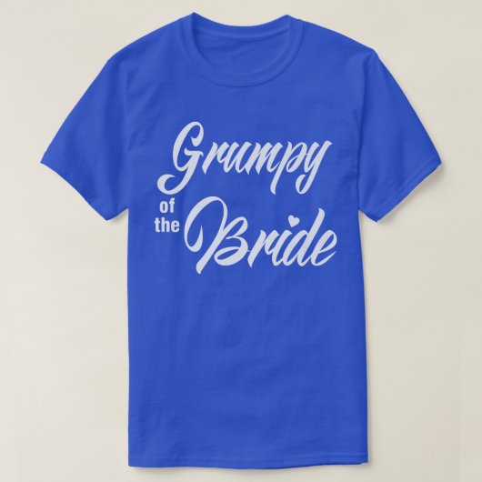 Grumpy Of Bride Wedding Party Funny Matching Brida T-shirt (Design voorkant)