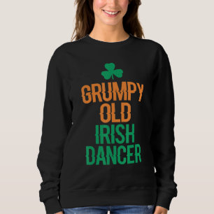 Grumpy Old Irish Dancer Trui