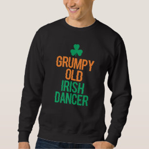 Grumpy Old Irish Dancer Trui