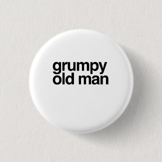 Grumpy Old Man Funny Sarcastic Gag Gift Ronde Button 3,2 Cm