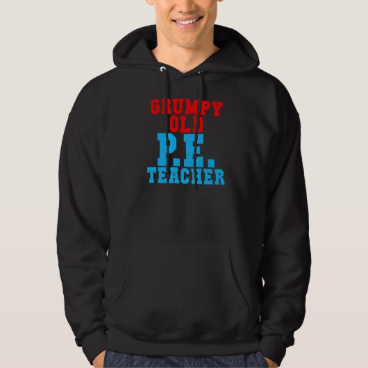 Grumpy Old Pe Teacher Hoodie (Voorkant)