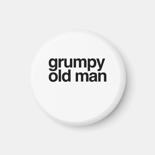 Grumpy oud Man grappig sarcastisch gag cadeau Magneet (Voorkant)