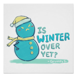 Grumpy S. Illustratie: IS DE WINTER AL VOORBIJ? Perfect Poster
