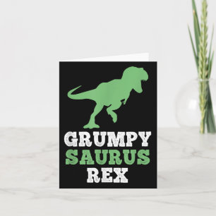 Grumpy-saurus Rex Dino Dinosaur Funny Grumpysaurus Kaart