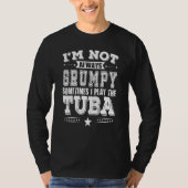 Grumpy Tuba Player T-shirt (Voorkant)
