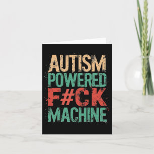 Grunge Autism Powered F#ck Machine Health Apparel Kaart